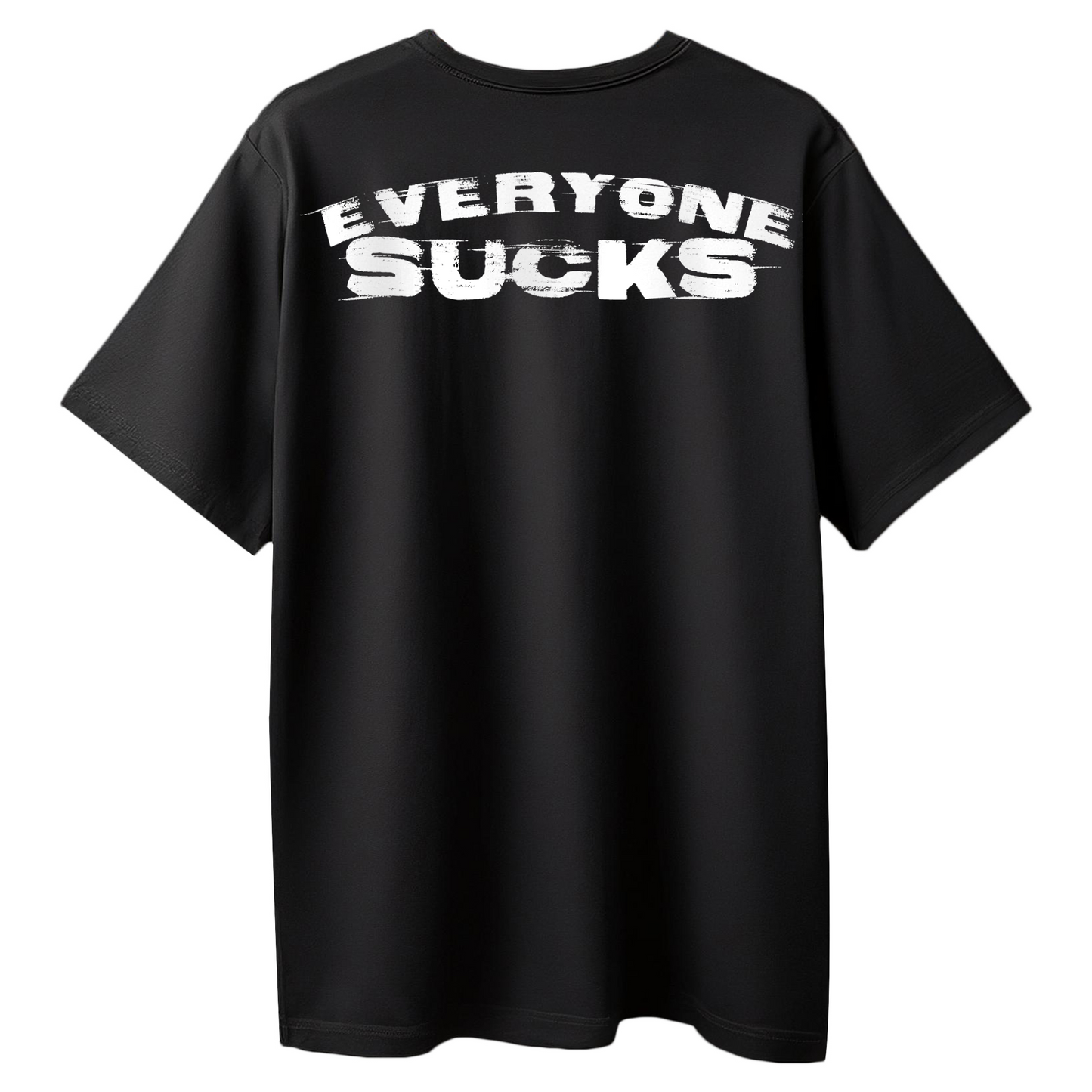 Everyone Sucks T-Shirt for Men – Black Oversized Cotton Graphic Tee