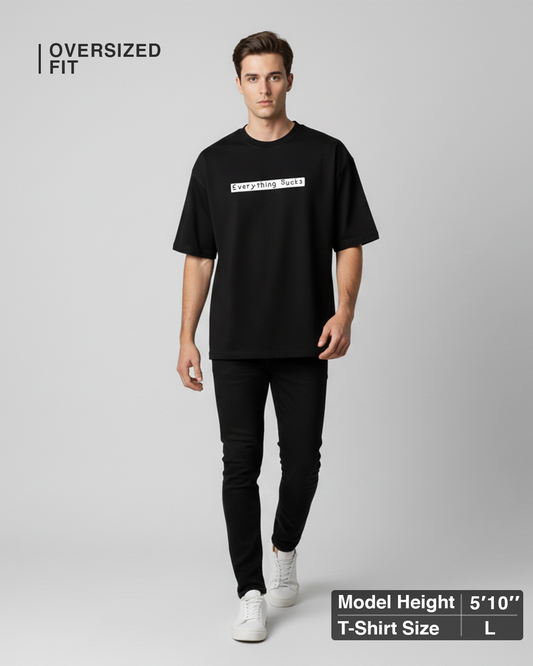 Everything Sucks Oversized T-Shirt for Men & Boys – Funny Quote Tee