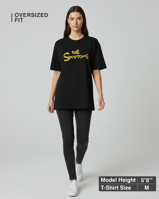 The Symptoms Black Oversized T-Shirt for Women & Girls - Funny Graphic Tee