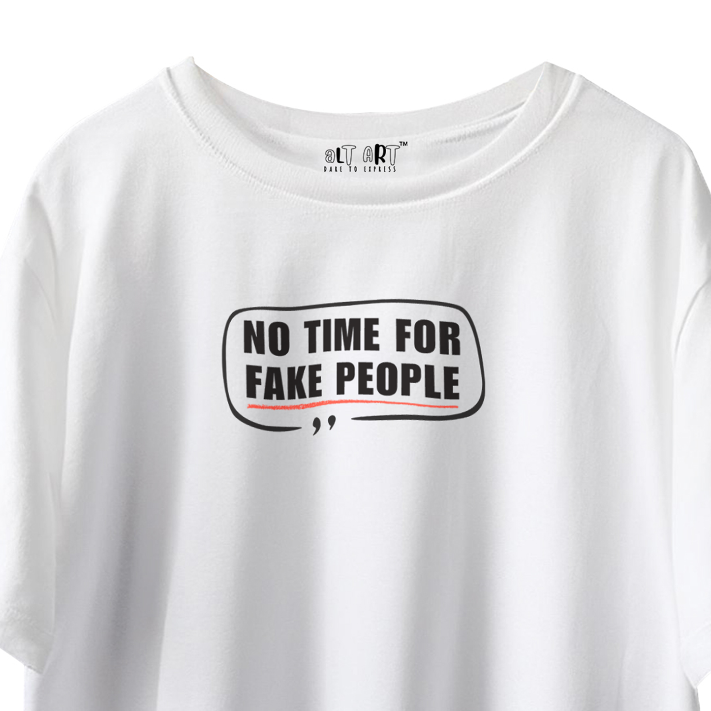 No Time for Fake People White Oversized T-Shirt for Men & Boys