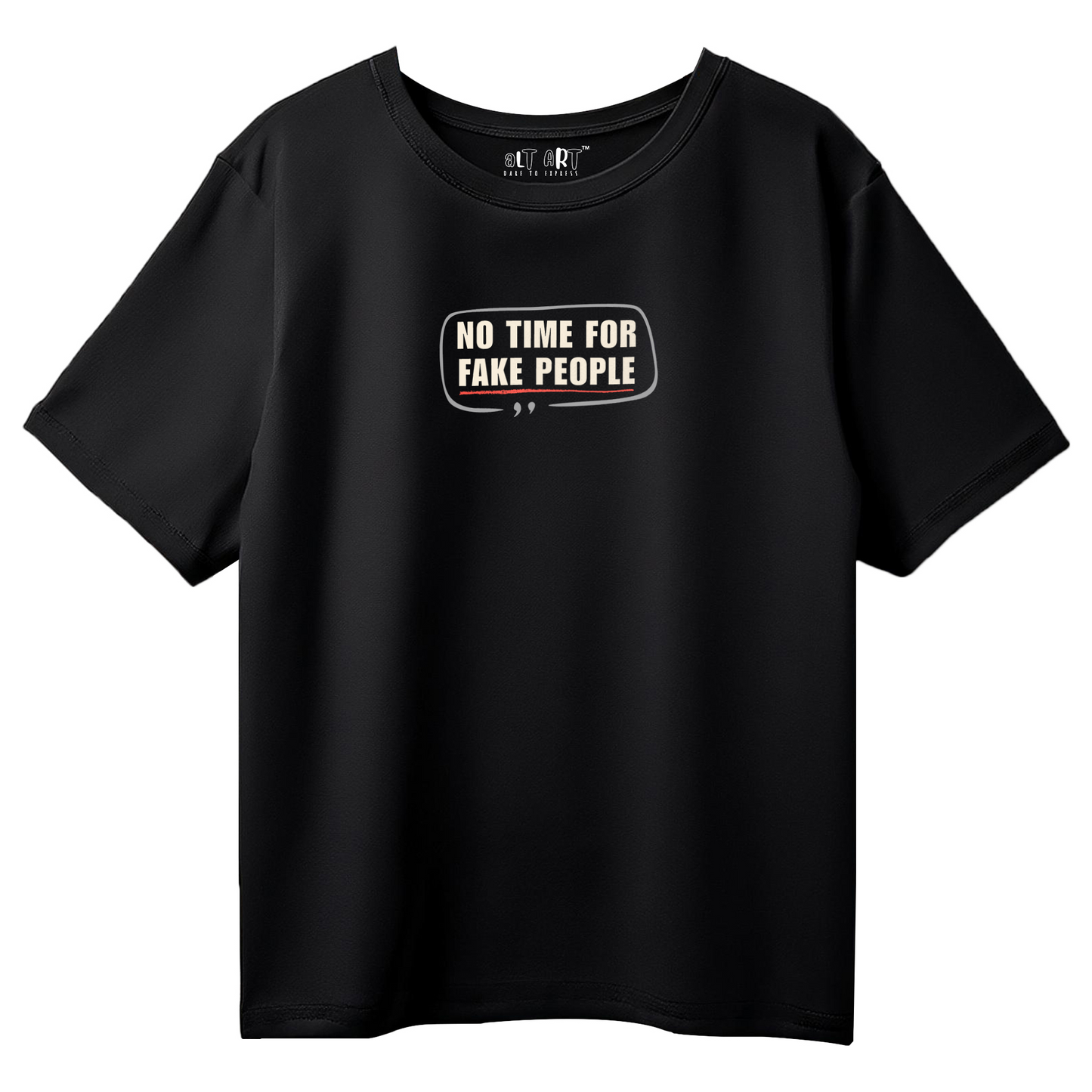 No Time for Fake People Women's Black Oversized T-Shirt