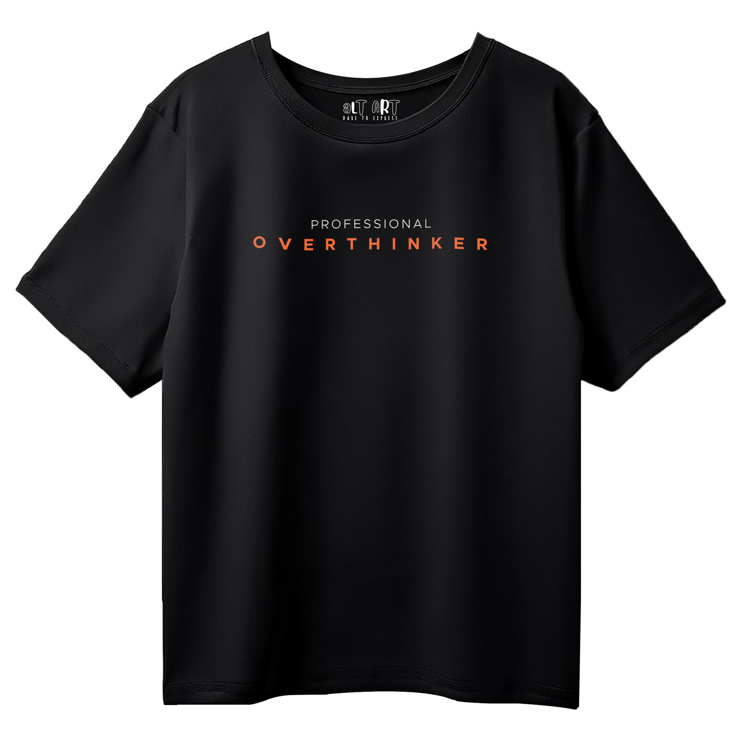 Professional Overthinker Black Oversized T-Shirt for Women & Girls - Funny Quote Tee