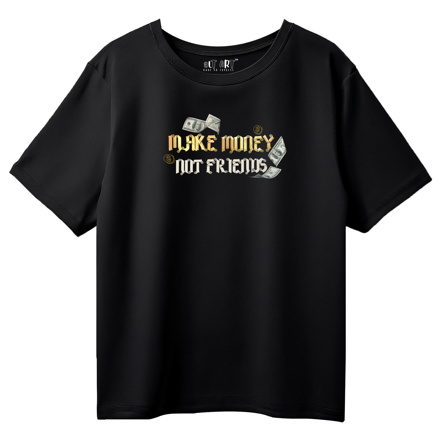 Make Money Not Friends – Black Oversized Graphic T-Shirt for Women & Girls Boss Babe Streetwear Tee