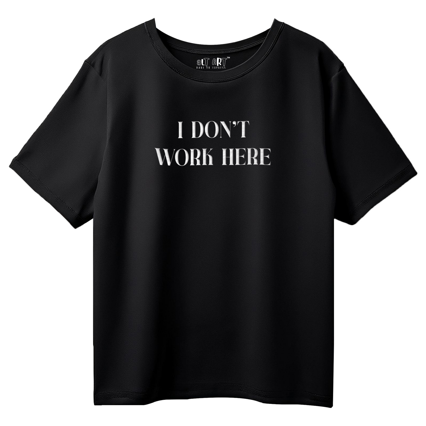 I Don’t Work Here Black Oversized T-Shirt for Women & Girls – Sarcastic Graphic Printed Drop Shoulder 100% Cotton T-Shirt