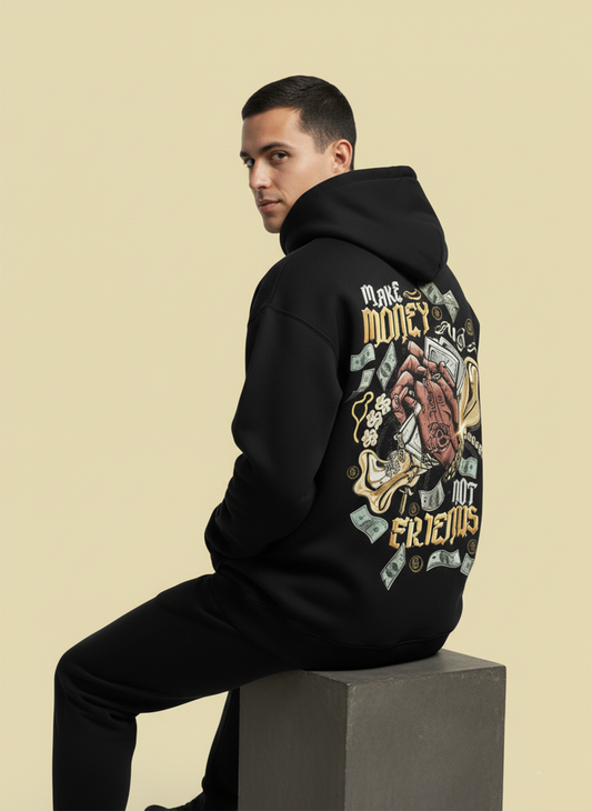 Make Money Not Friends Hoodie for Men | Graphic Streetwear Hoodie India