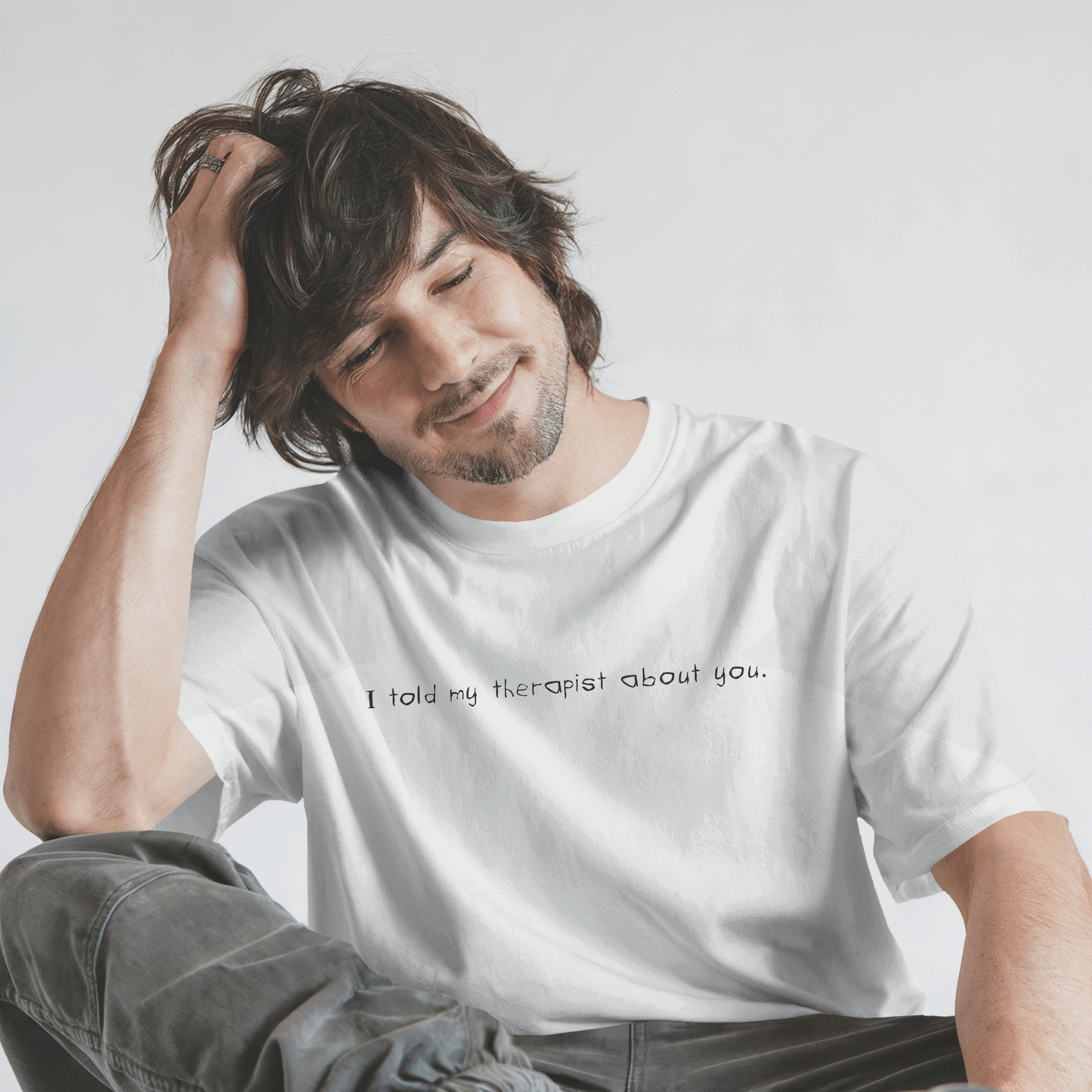 I Told My Therapist About You White Oversized T-Shirt for Men & Boys - Funny Sarcastic Tee