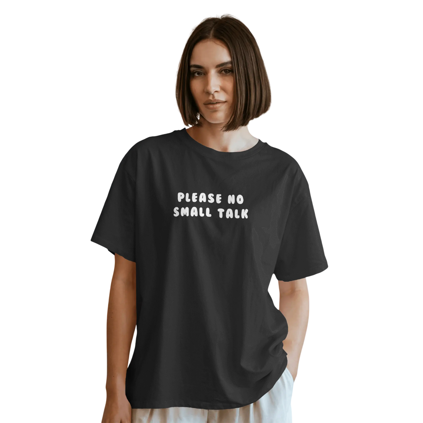Please No Small Talk Black Oversized T-Shirt for Women & Girls - Funny Quote Tee