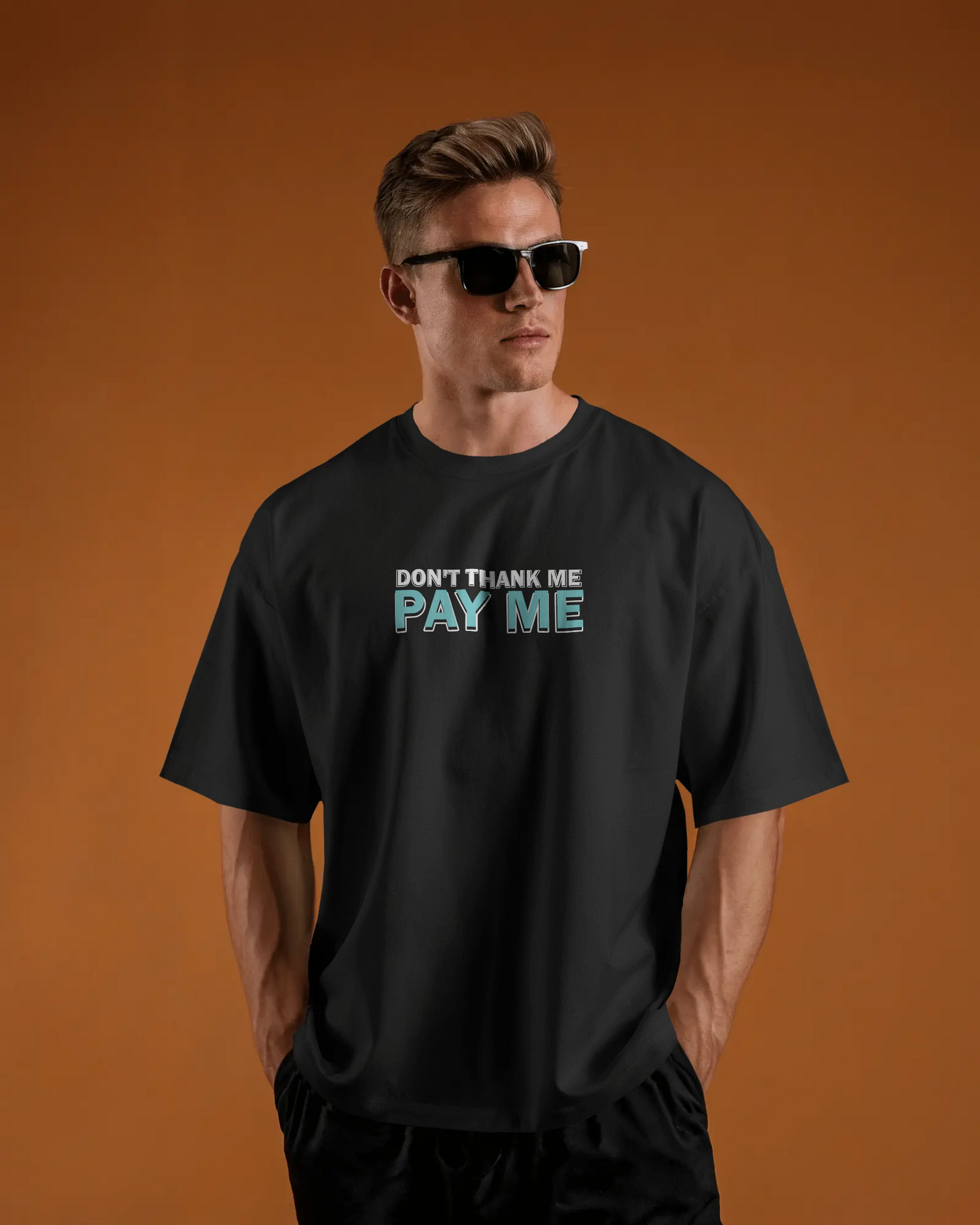Don’t Thank Me, Pay Me – Black Oversized T-Shirt for Men & Boys