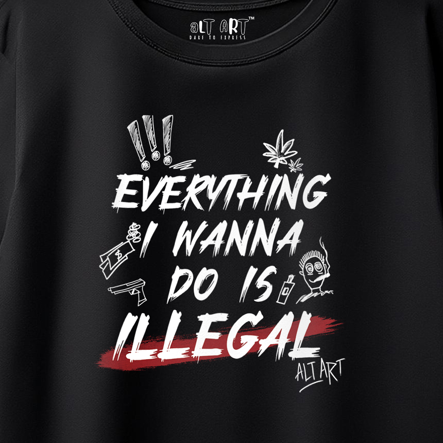 Everything I Wanna Do Is Illegal Black Oversized T-Shirt for Men & Boys - Boxy Fit Drop Shoulder Half Sleeve Round Neck 100% Cotton T-Shirt