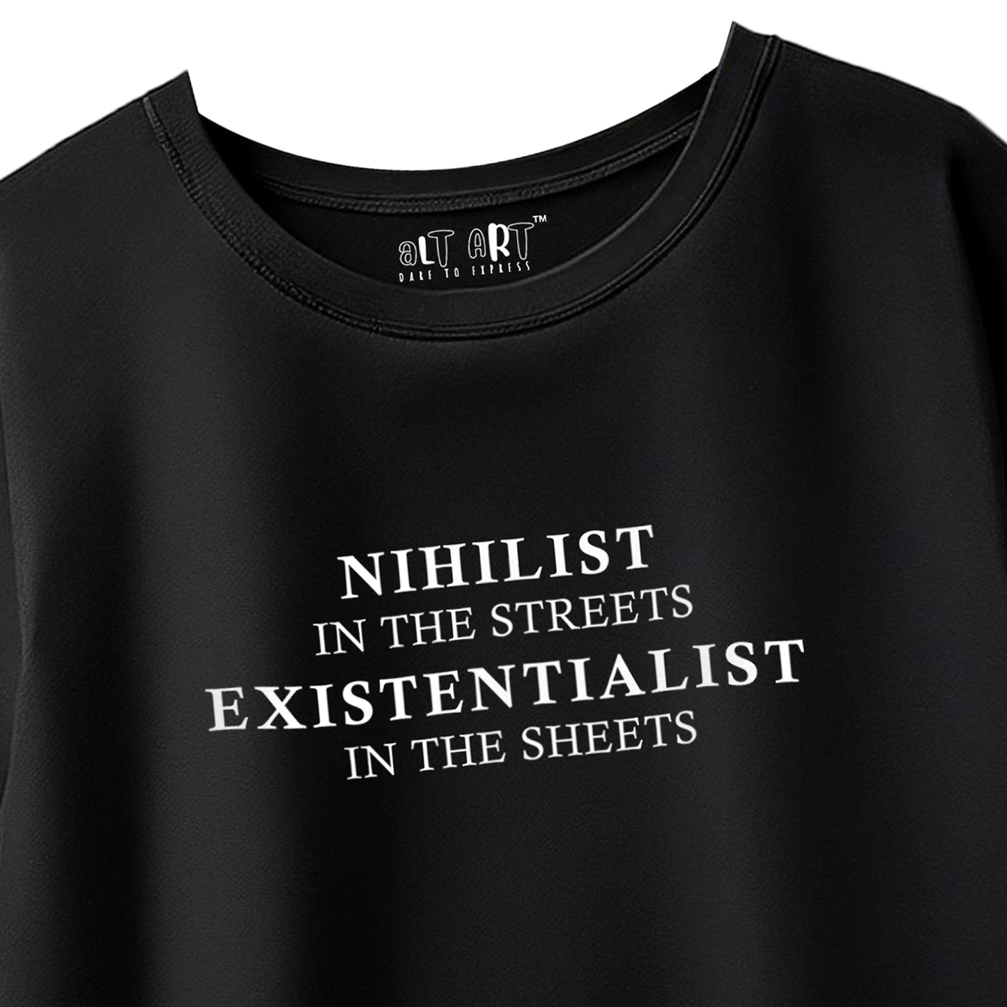 Nihilist in the Streets, Existentialist in the Sheets – Black Oversized T-Shirt for Women & Girls Bold Dark Humor Tee