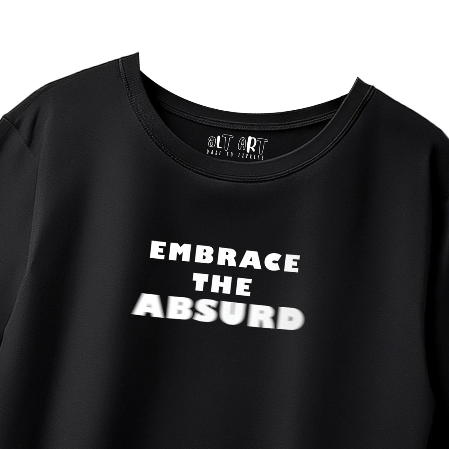 Embrace the Absurd Black Oversized T-Shirt for Men & Boys - Funny Quote T-shirt