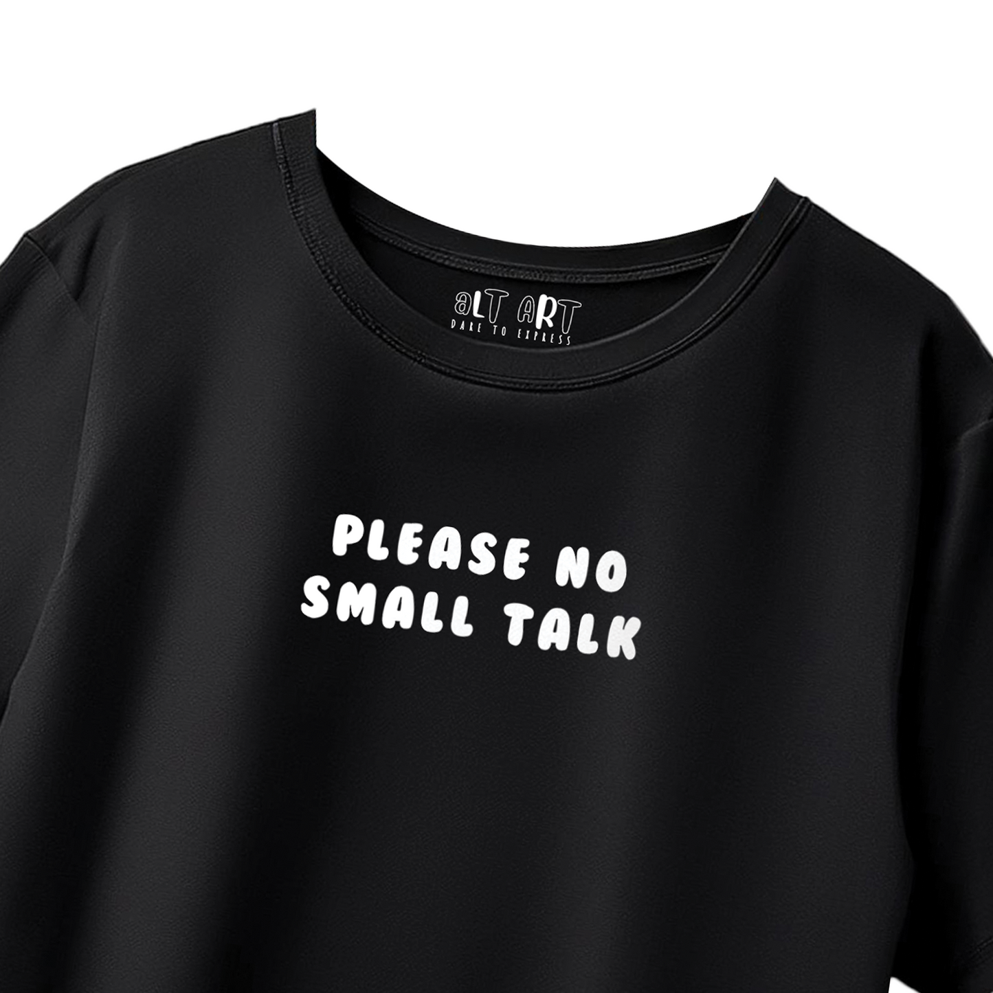 Please No Small Talk Black Oversized T-Shirt for Women & Girls - Funny Quote Tee