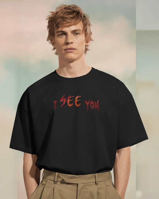 I See You Oversized T-Shirt for Men & Boys - Horror Graphic Tee | Dark Streetwear