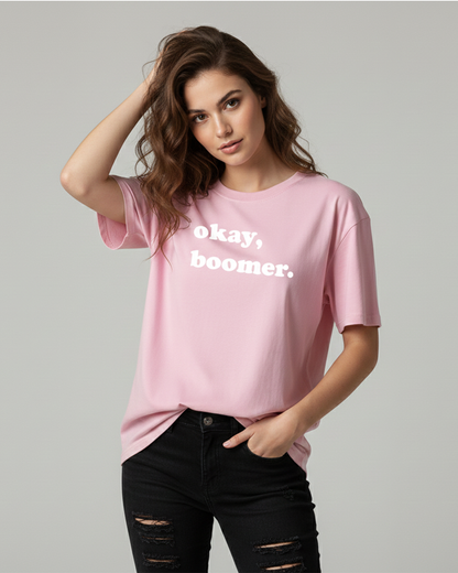 Okay Boomer Baby Pink Oversized T-Shirt for Women | Funny Oversized T-Shirt
