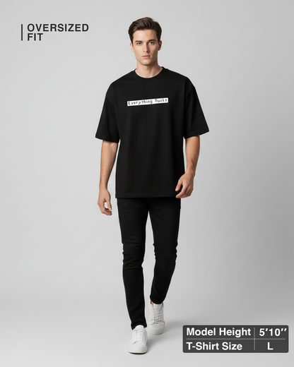 Everything Sucks Oversized T-Shirt for Men & Boys – Funny Quote Tee