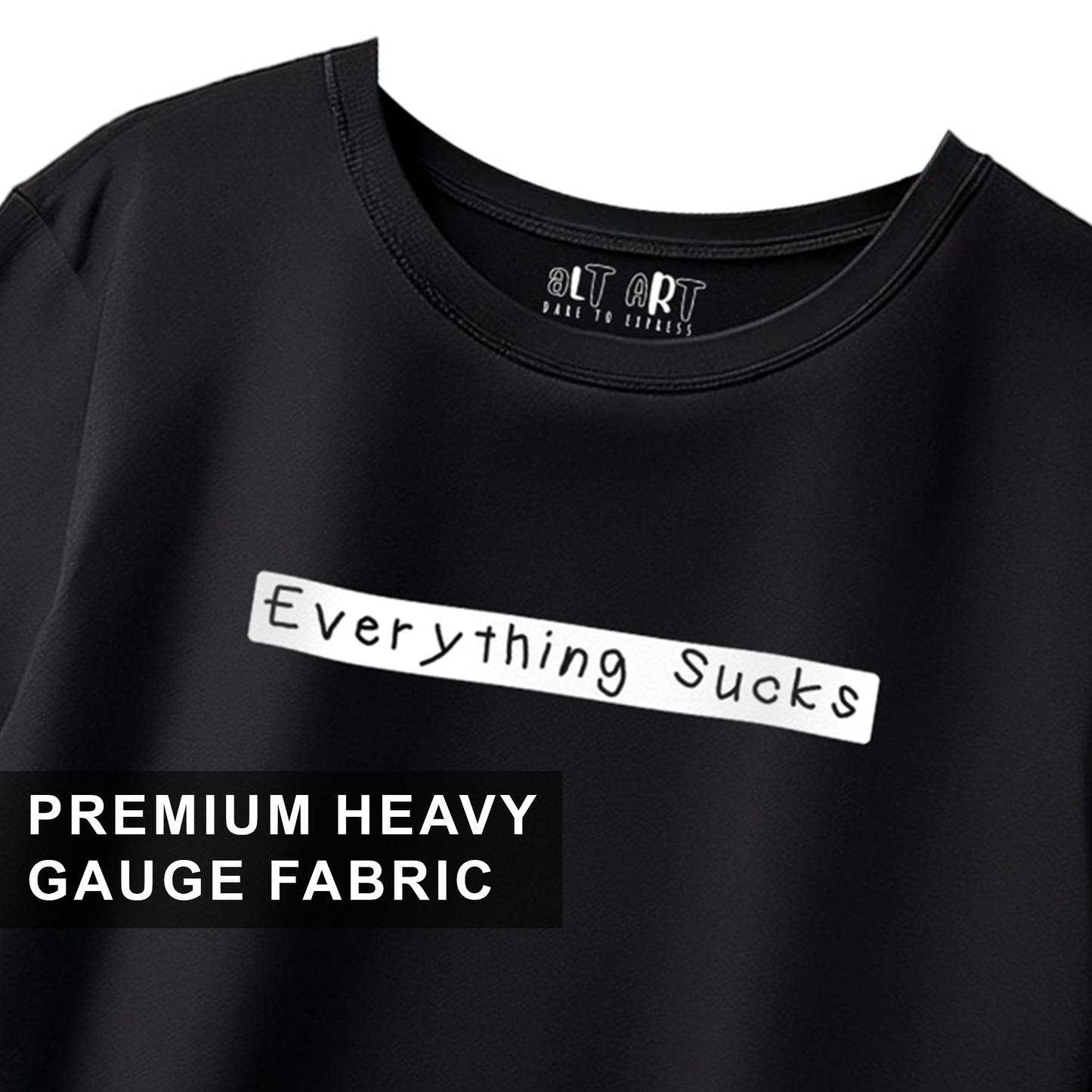 Everything Sucks Oversized T-Shirt for Men & Boys – Funny Quote Tee