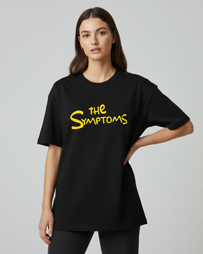 The Symptoms Black Oversized T-Shirt for Women & Girls - Funny Graphic Tee