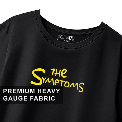 The Symptoms Black Oversized T-Shirt for Women & Girls - Funny Graphic Tee
