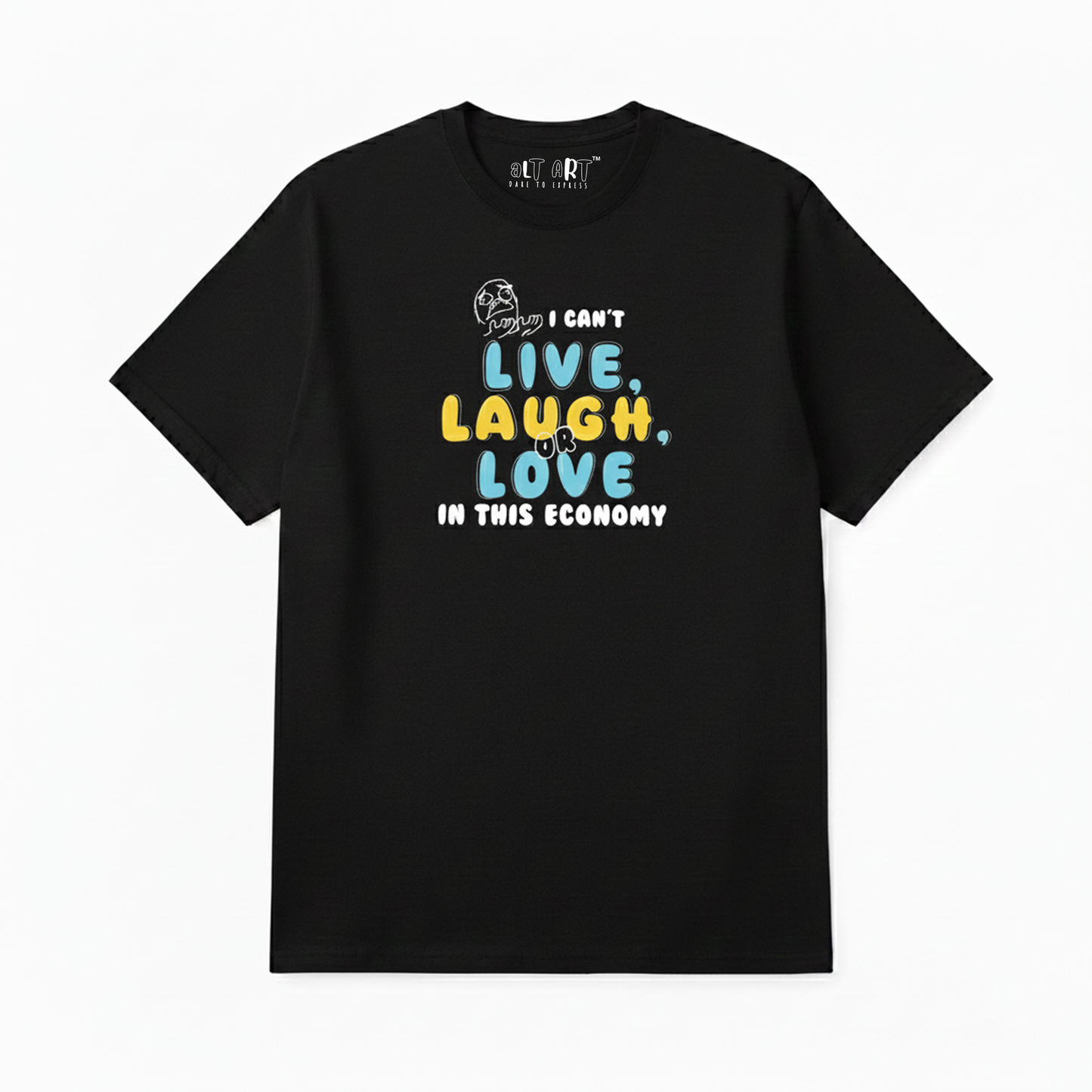 I Can’t Live, Laugh or Love in This Economy Black Oversized T-Shirt for Women | Funny Oversized T-Shirt