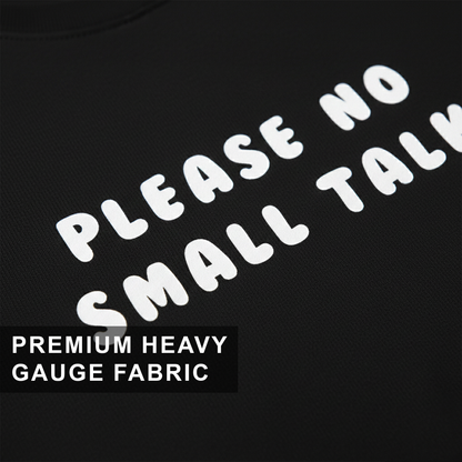 Please No Small Talk Black Oversized T-Shirt for Women | Funny Oversized T-Shirt