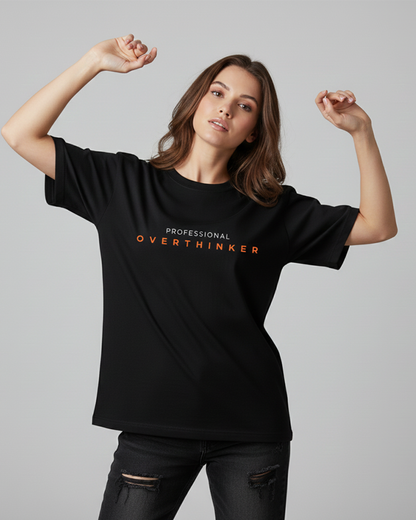 Professional Overthinker Black Oversized T-Shirt for Women & Girls - Funny Quote Tee