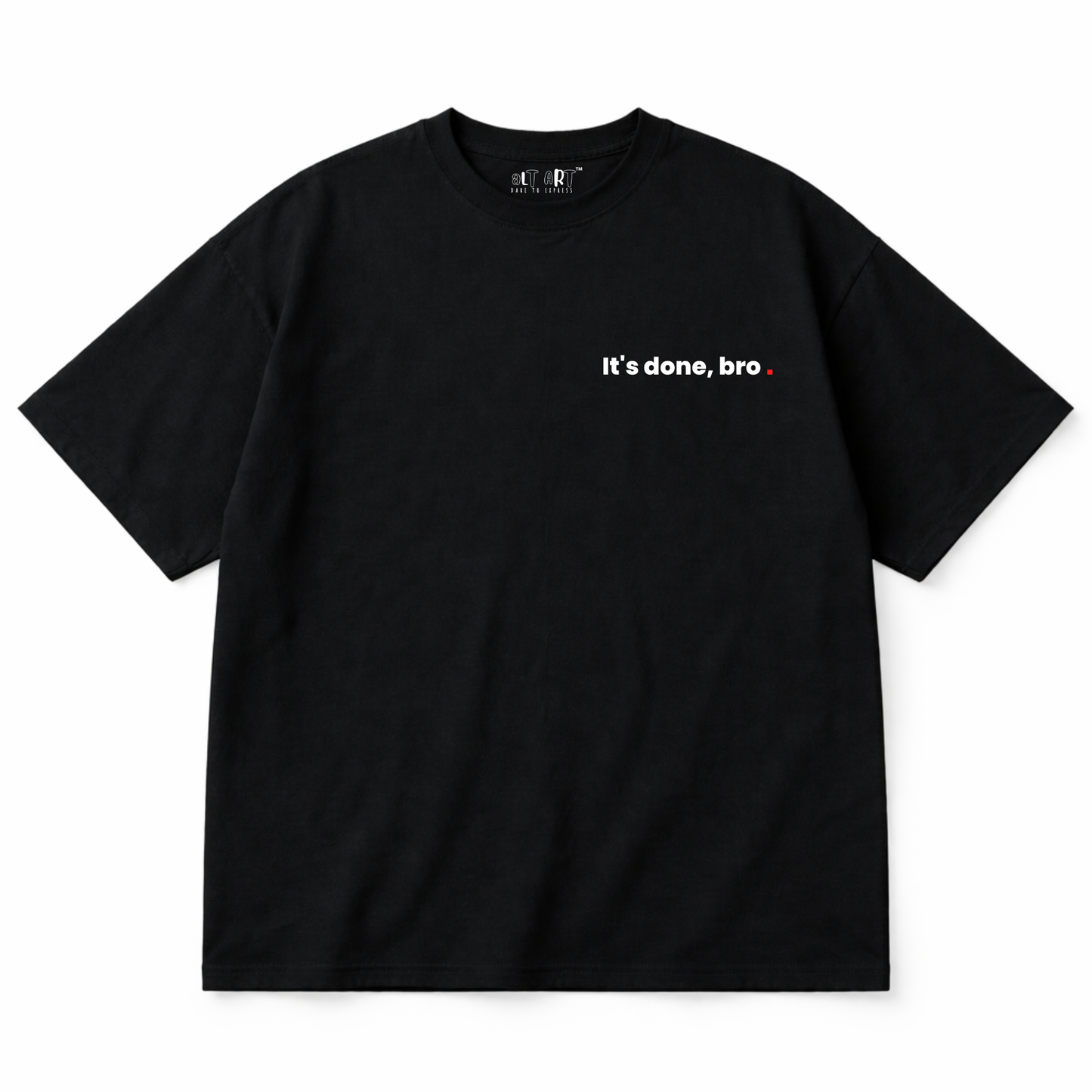 It's Done, Bro Oversized T Shirt for Men | Quote Graphic Printed Oversized T Shirt | Premium Boxy Fit Streetwear Tee