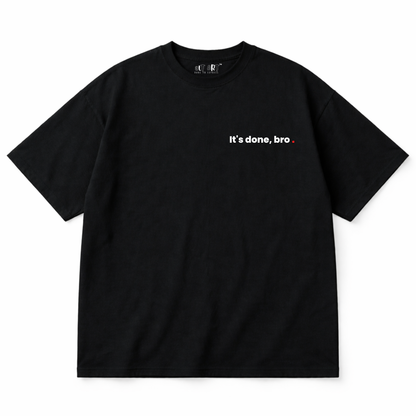 It's Done, Bro Oversized T Shirt for Women | Quote Graphic Printed Oversized T Shirt | Premium Boxy Fit Streetwear Tee