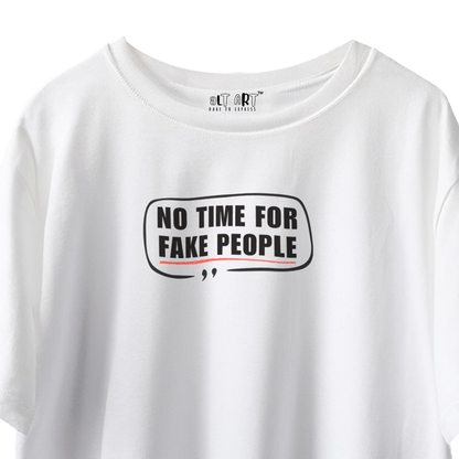 No Time for Fake People White Oversized T-Shirt for Men & Boys