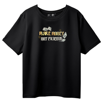Make Money Not Friends – Black Oversized Graphic T-Shirt for Men & Boys