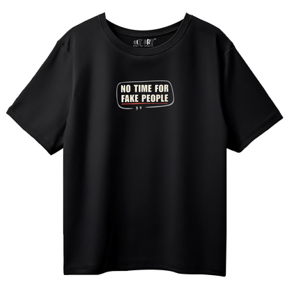 No Time for Fake People Women's Black Oversized T-Shirt