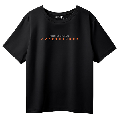 Professional Overthinker Black Oversized T-Shirt for Women & Girls - Funny Quote Tee