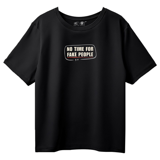 No Time for Fake People Black Oversized T-Shirt for Men & Boys