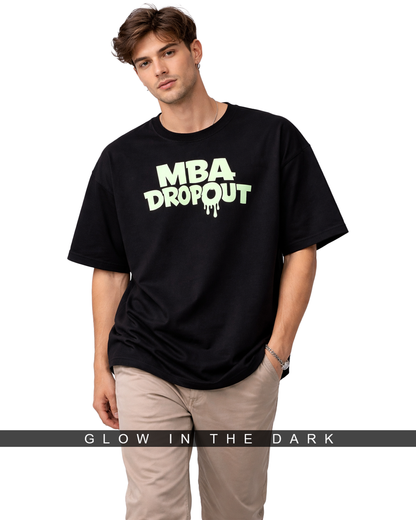 MBA Dropout Glow in the Dark Oversized T-Shirt for Men | Black Funny Streetwear Tee