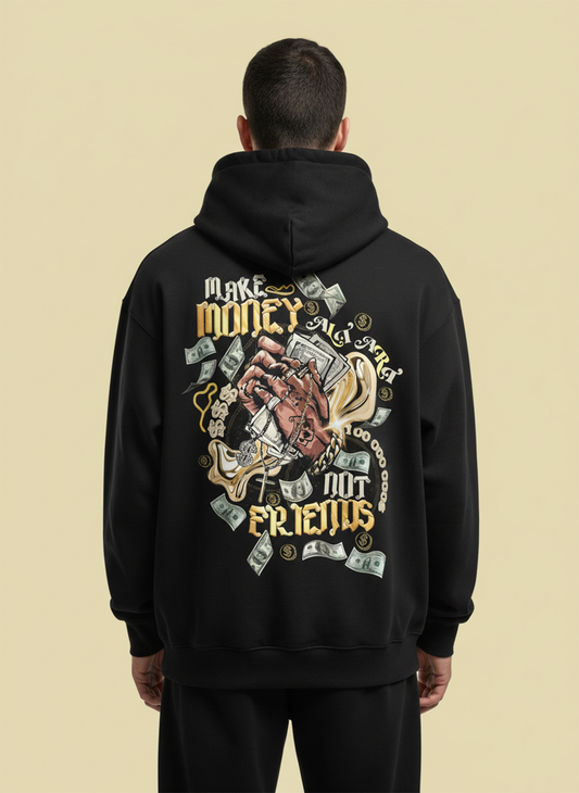 Make Money Not Friends Hoodie for Men | Graphic Streetwear Hoodie India