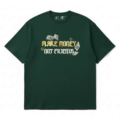 Make Money Not Friends Graphic Green Oversized T-Shirt for Women | Back Print Streetwear Tee