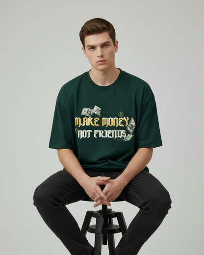 Make Money Not Friends Graphic Green Oversized T-Shirt for Men | Back Print Streetwear Tee