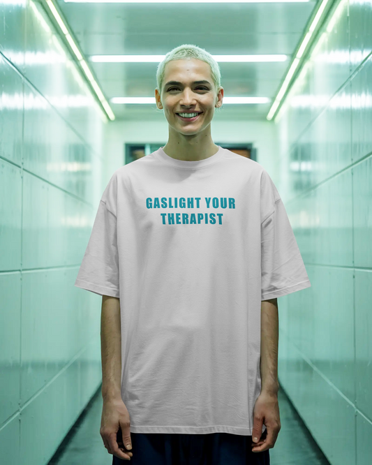 Gaslight Your Therapist Funny Graphic Oversized T-Shirt for Men & Boys White – Sarcastic Graphic Printed Drop Shoulder 100% Cotton T-Shirt