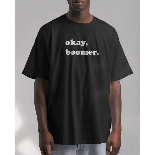 Okay Boomer Oversized T-Shirt for Men – Trendy Graphic Tee | Retro Meme Streetwear