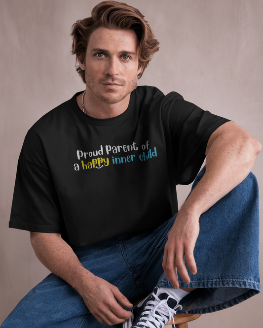Proud Parent of a Happy Inner Child – Black Oversized Fit T-Shirt for Men & Boys