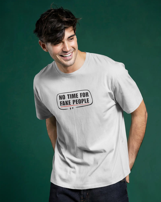 No Time for Fake People White Oversized T-Shirt for Men & Boys