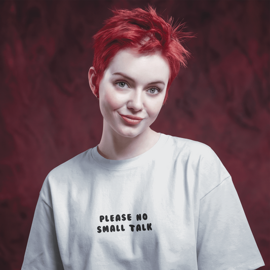 Please No Small Talk White Oversized T-Shirt for Women & Girls - Funny Quote Tee