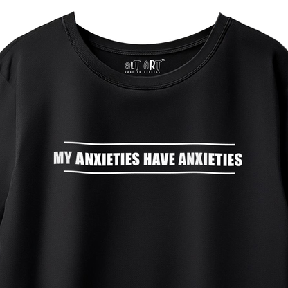 My Anxieties Have Anxieties – Black Oversized T-Shirt for Women & Girls