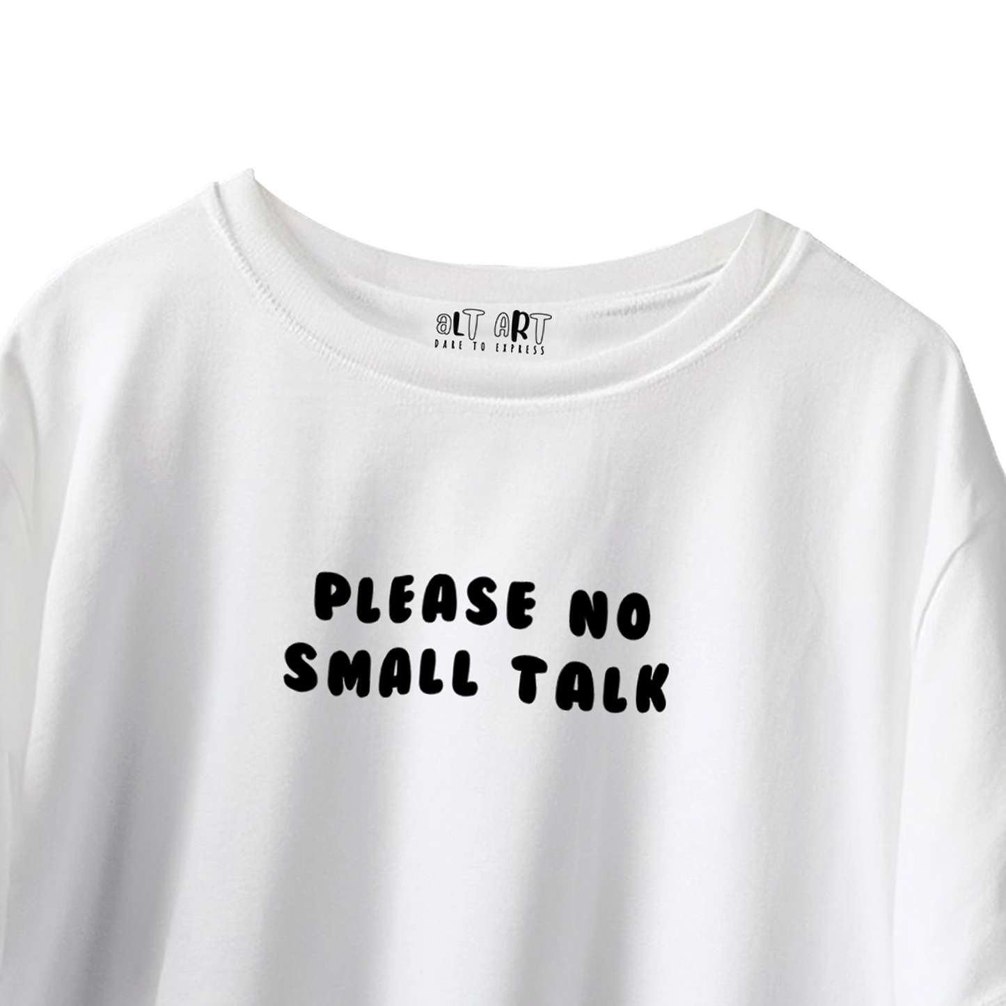 Please No Small Talk White Oversized T-Shirt for Women & Girls - Funny Quote Tee