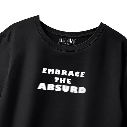 Embrace the Absurd Black Oversized T-Shirt for Men & Boys - Funny Quote T-shirt