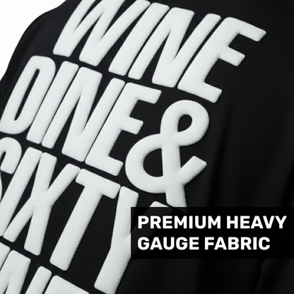 Wine Dine Sixty Nine Puff Print Black Oversized T-Shirt for Women | 3D Raised Graphic Streetwear Tee