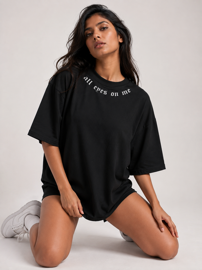 All Eyes On Me Oversized T Shirt for Women | Graphic Printed Oversized T Shirt | Premium Boxy Fit Streetwear Tee