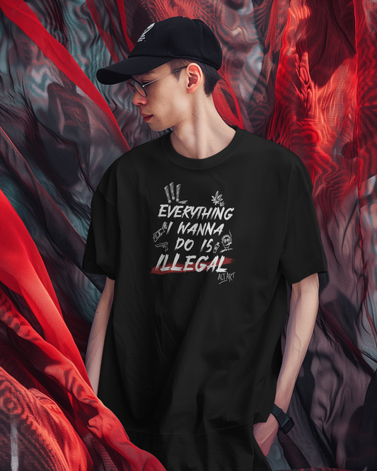 Everything I Wanna Do Is Illegal Black Oversized T-Shirt for Men & Boys - Boxy Fit Drop Shoulder Half Sleeve Round Neck 100% Cotton T-Shirt