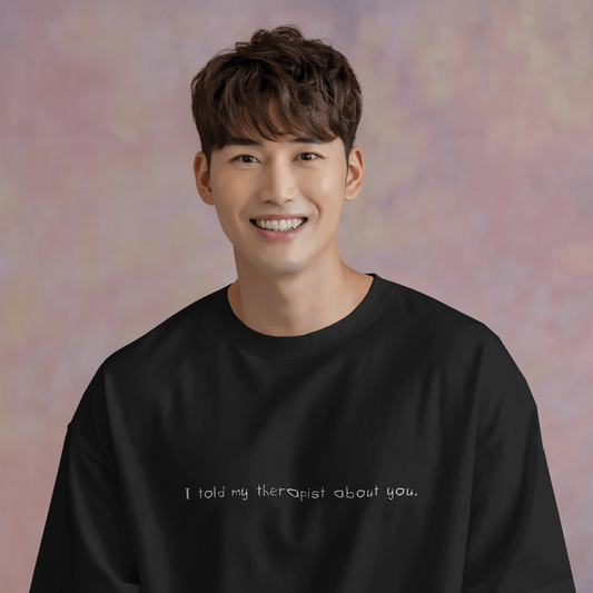 I Told My Therapist About You Black Oversized T-Shirt for Men & Boys - Edgy Graphic Tee