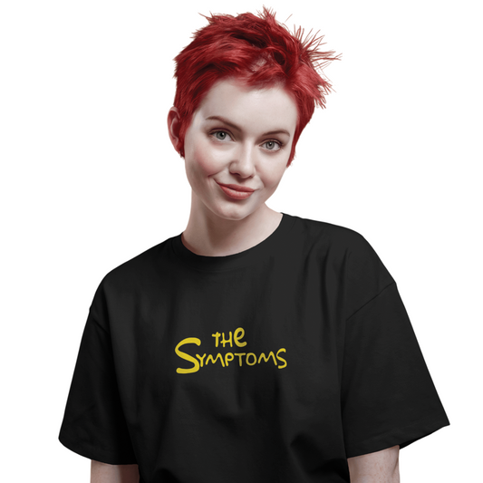 The Symptoms Black Oversized T-Shirt for Women & Girls - Funny Graphic Tee